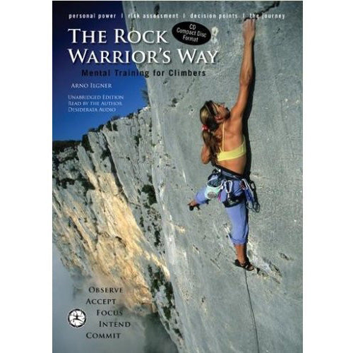 The Rock Warrior's Way: Mental Training for Climbers (6 Audio CDs)