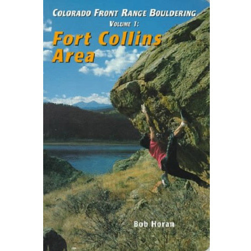 Colorado Front Range Bouldering Vol. 1 - Ft. Collins Area